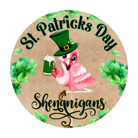 Happy St. Patricks Day Shenanigans Sign,  Flamingo and Shamrock and Beer Signs, Metal Round Wreath, Wreath Center, Craft Embellishments