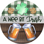 A Wee Bit Irish Sign, Shamrock Sign, St. Patrick's Day Sign, Beer Signs, Metal Round Wreath, Wreath Center, Craft Embellishments