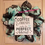 Coffee & Friends Wreath, Everyday Wreath, Wreath, Everyday Home Decor, Front Door Wreath,