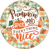 Pumpkin Spice and Everything Nice Sign, Fall Coffee Sign, Fall Pumpkin Sign, Metal Round Wreath Sign, Craft Embellishment