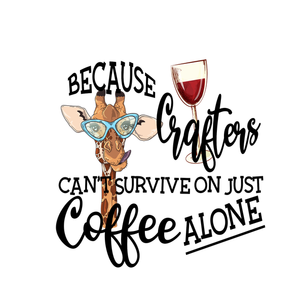 Because Crafters Can't Survive on Coffee Alone Sign, Signs, Metal Wreath Sign, Craft Embellishment