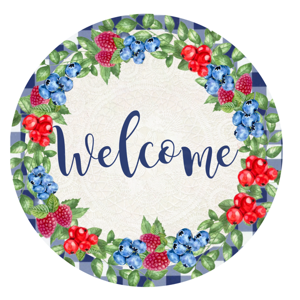 Welcome Sign, Blueberry Sign, Rasberry Sign, Summer Everyday Sign, Round Metal Wreath Signs