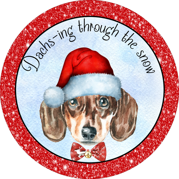 Dachs-ing Through The Snow Sign, Dog Sign, Christmas Sign, Winter Signs, Metal Round Wreath, Wreath Center, Craft Embellishments