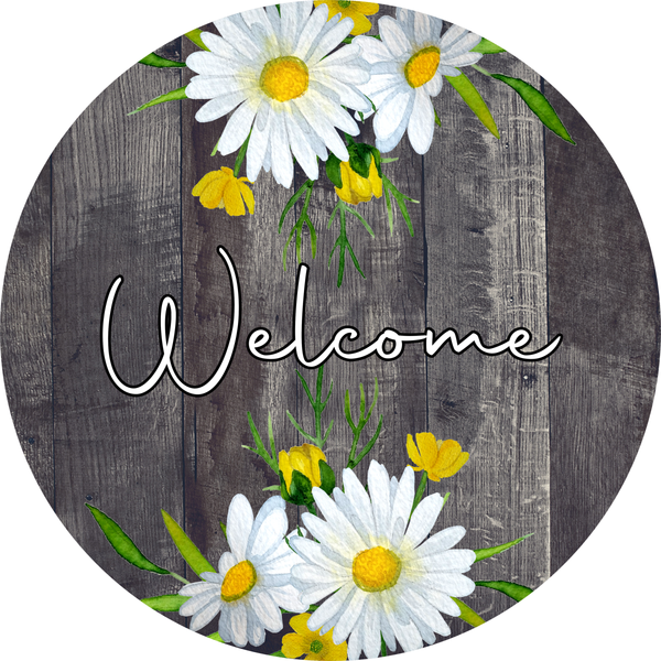 Daisies Welcome Sign, Year Round Sign, Round Metal Round Wreath Sign, Craft Embellishment