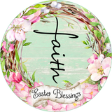 Faith Easter Blessings Sign, Easter Sign, Religious Sign, Religious Easter Signs, Round Metal Wreath Sign, Craft Embellishment