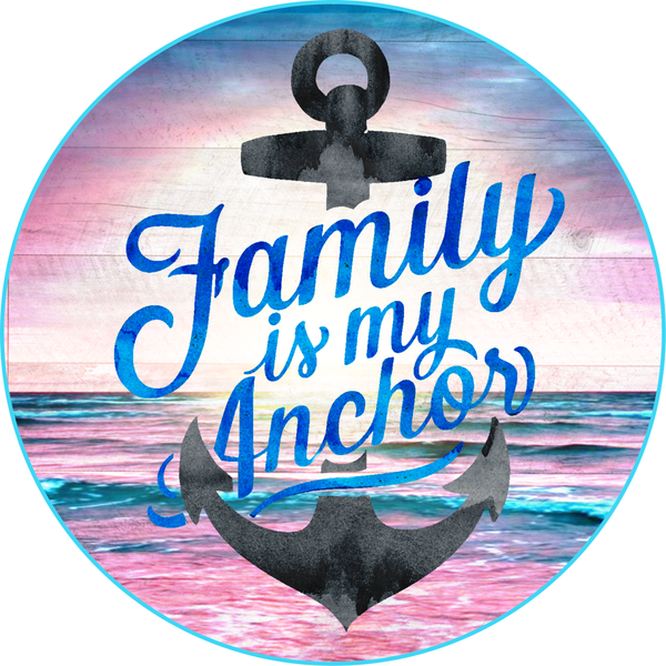 Family Is My Anchor Sign, Coastal Sign, Ocean Waves Decor, Summer Sign, Signs, Round Metal Wreath Sign, Craft Embellishment