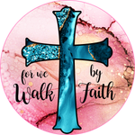 For We Walk by Faith Sign, Cross Sign, Everyday Sign, Easter Sign, Year Round Sign, Signs, Round Metal Wreath Sign, Craft Embellishment