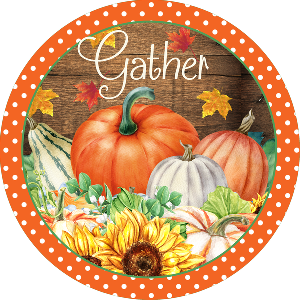 Gather Sign, Fall Sign, Fall Pumpkin Sign, Metal Round Wreath Sign, Craft Embellishment