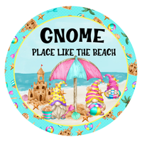 Gnome Place Like The Beach Sign, Summer Beach Decor, Summer Sign, Round Metal Wreath Sign, Craft Embellishment