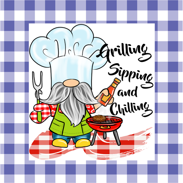 Grilling Sipping and Chilling Sign, BBQ Signs, Gnome Sign, Everyday Sign, Signs, Metal Wreath Sign