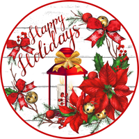 Happy Holidays Sign, Poinsettia Sign, Lantern Sign, Winter Signs, Metal Round Wreath, Wreath Center, Craft Embellishments