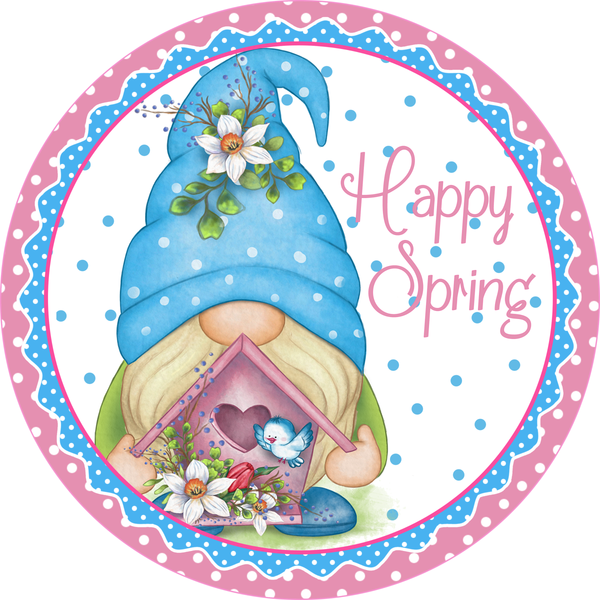 Happy Spring Sign, Gnome Sign, Birfdhouse Sign, Spring/Summer Sign, Everyday Sign, Round Metal Wreath Signs