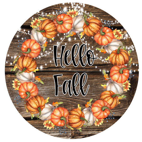 Hello Fall Sign, Fall Sign, Fall Pumpkin and Sunflower Sign, Metal Round Wreath Sign, Craft Embellishment