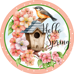 Hello Spring Sign, Dogwood Florals Sign, Birdhouse Sign, Farmhouse Sign, Signs, Everyday  Sign, Home Decor, Metal Wreath Sign