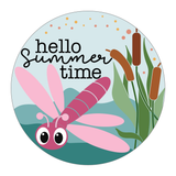Hello Summer Time Sign, Dragonfly  Sign, Summer Sign, Everyday Sign, Round Metal Wreath Signs