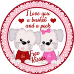 I Love You A Bushel and A Peck Valentine Sign, Puppy Free Kisses Sign, Valentines Sign, Hearts Sign, Metal Round Wreath Sign, Craft Embellishment