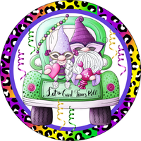 Let The Good Times Roll, Mardi Gras Gnome Couple Sign, Leopard Print, Metal Round Wreath Sign, Craft Embellishment