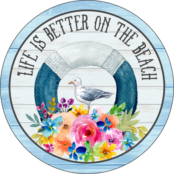 Life Is Better On The Beach Sign, Summer Sign, Signs, Round Metal Wreath Sign, Craft Embellishment