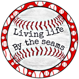 Living Life By The Seams Sign, Baseball Signs, Sports Sign, Signs, Round Metal Wreath Sign, Craft Embellishment