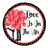 Love Is In The Air Sign, Happy Valentine's Day Sign, Heart Balloons Sign, Love Sign, Metal Round Wreath Sign, Craft Embellishment