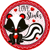 Love Stinks Sign, Valentines Sign, Skunk Sign, Polka Dot Sign, Hearts Sign, Metal Round Wreath Sign, Craft Embellishment
