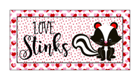 Love Stinks Sign, Skunk Signs, Valentine Sign, Square Metal Wreath Sign, Wreath Sign, Craft Embellishment