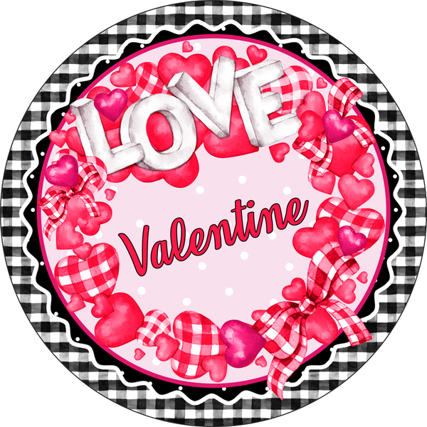 Love Valentines Sign, Happy Valentine's Day Sign, Buffalo Check Sign, Hearts Sign, Metal Round Wreath Sign