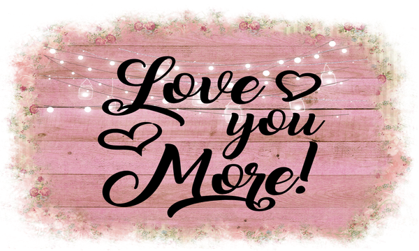 Love You More Sign, Valentine Sign, Home Décor Sign, Farmhouse Sign, Metal Wreath Sign