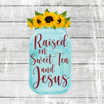 Raised on Sweet Tea and Jesus Sign, Farmhouse Signs, Summer Sign, Signs, Metal Wreath Sign