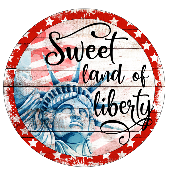 Sweet Land Of Liberty Sign, Statue of Liberty Sign, Patriotic Sign, 4th of July Sign, Signs, Summer Sign, Home Decor, Metal Wreath Sign