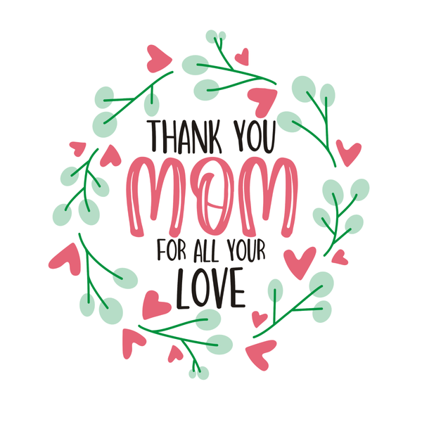 Thank You Mom For All Your Love Sign, Spring Sign, Everyday Sign, Metal Wreath Signs