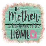 The Mother is the heart of the Home Sign, Spring Sign, Everyday Sign, Metal Wreath Signs