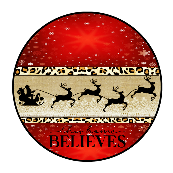 This Home Believes Sign, Sleigh Sign, Christmas Sign, Winter Signs, Metal Round Wreath, Wreath Center, Craft Embellishments