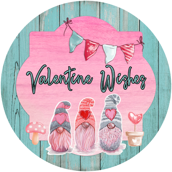 Valentines Wishes Sign, Valentines Sign, Gnome Sign, Metal Round Wreath Sign, Craft Embellishment