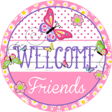 Welcome Friends Sign, Spring Sign, Spring Butterfllies and Flowers Sign, Everyday Sign, Round Metal Wreath Signs