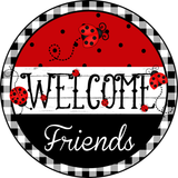 Welcome Friends Sign,  Ladybug Sign, Spring/Summer Sign, Signs, Round Metal Wreath Sign, Craft Embellishment