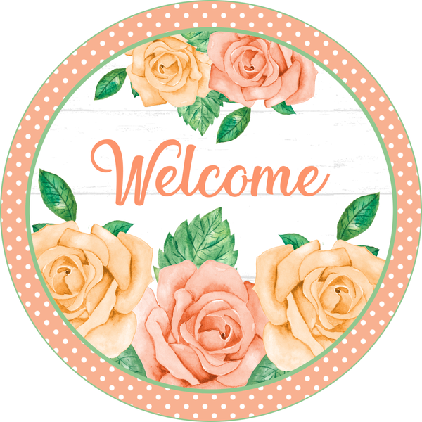 Welcome Sign, Peach Roses Sign, Year Round Sign, Round Metal Round Wreath Sign, Craft Embellishment
