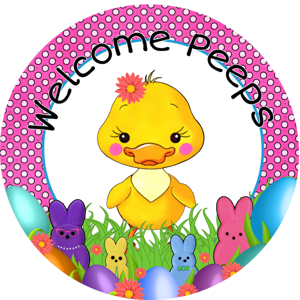 Welcome Peeps Sign, Easter Sign, Happy Easter Sign, Easter Chick Signs, Front Door Wreath Sign, Round Metal Wreath Sign, Craft Embellishment