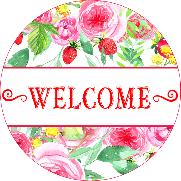 Welcome Sign, Spring Floral Sign, Roses and Strawberries Sign, Everyday Sign, Round Metal Wreath Signs
