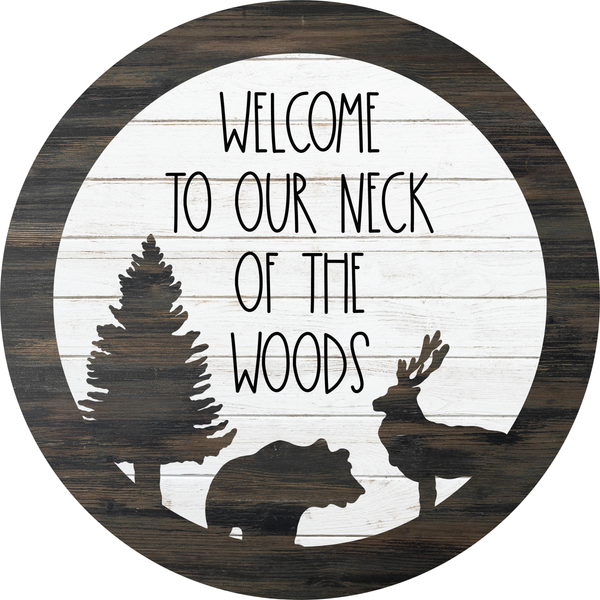 Welcome To Our Neck Of The Woods Sign, Wildlife Sign, Farmhouse Sign, Year Round Sign, Round Metal Round Wreath Sign, Craft Embellishment