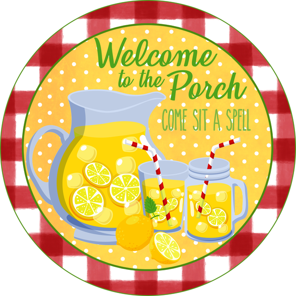 Welcome To Our Porch Come Sit Sign, Lemons Sign, Lemonade Sign, Year Round Sign, Round Metal Round Wreath Sign, Craft Embellishment