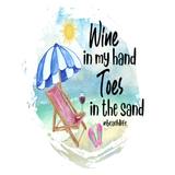 Wine in my hand Toes in the sand Sign, Everyday Signs, Metal Wreath Sign, Craft Embellishment