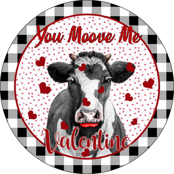 You Moove Me Valentine Sign, Cow Sign, Heart Sign, Valentine Sign, Heart Sign, Metal Round Wreath Sign